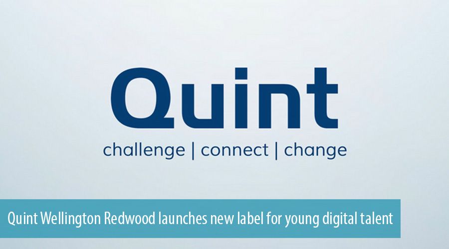 Quint Wellington Redwood launches new label for young digital talent