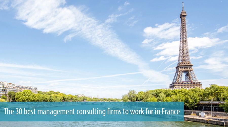 The 30 best management consulting firms to work for in France