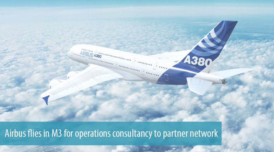 Airbus flies in M3 for operations consultancy to partner network