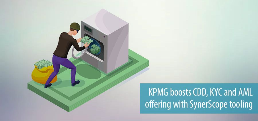 KPMG boosts CDD, KYC and AML offering with SynerScope tooling