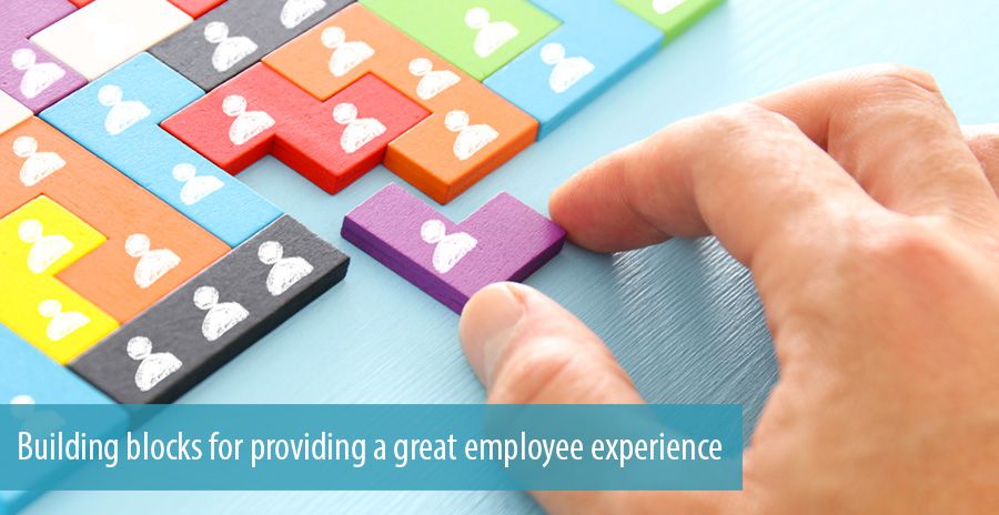 Building blocks for providing a great employee experience