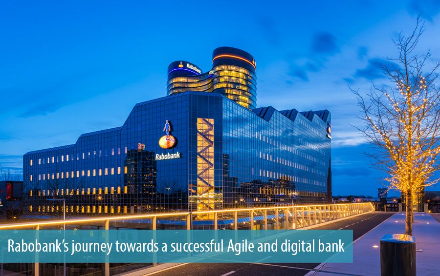 Rabobank’s journey towards a successful Agile and digital bank