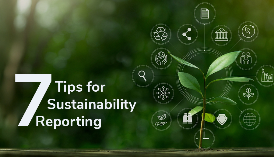Seven tips to strengthening sustainability reporting