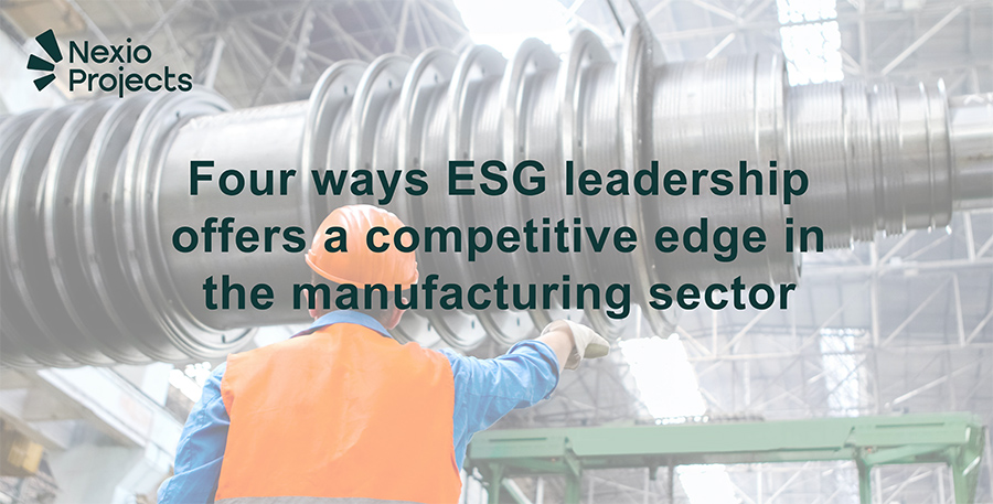 Four ways ESG leadership offers a competitive edge in the manufacturing sector