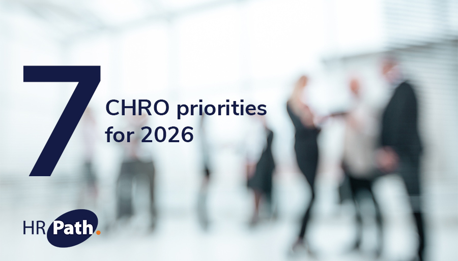 The CHRO agenda in 2026: HR Path’s seven priorities to watch