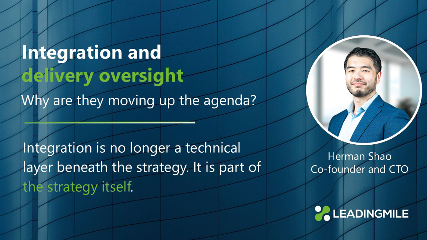 Why integration and delivery oversight are moving up the tech implementation agenda