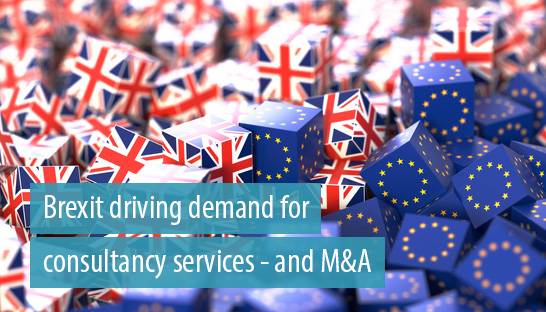 Brexit driving demand for consultancy services – and M&A