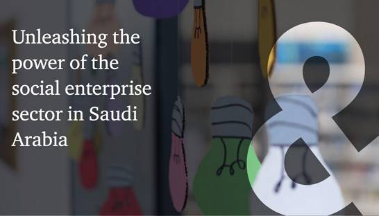 Social enterprises can drive inclusive growth in Saudi's economy