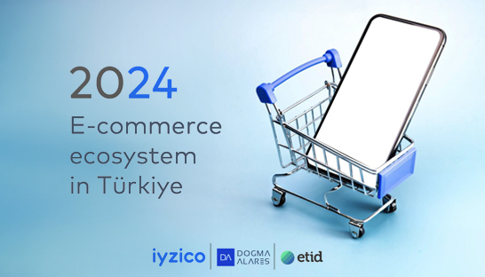 Türkiye’s e-commerce sector an engine of economic growth and trade