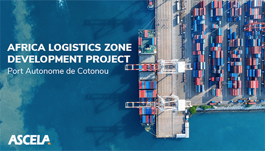 ASCELA awarded Africa Logistics Zone Development Project in Port of Cotonou