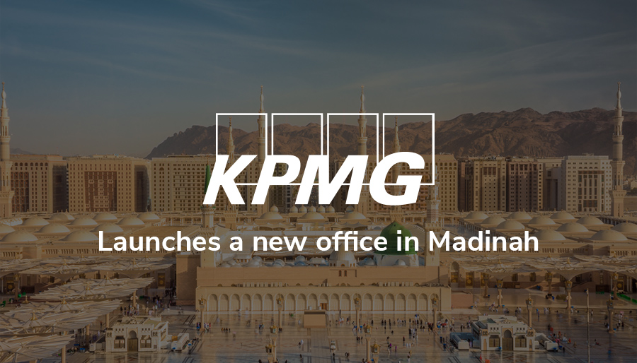 KPMG opens new office in Madinah, its fourth in Saudi Arabia