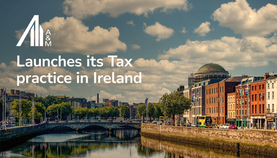 Alvarez & Marsal launches its Tax practice in Ireland