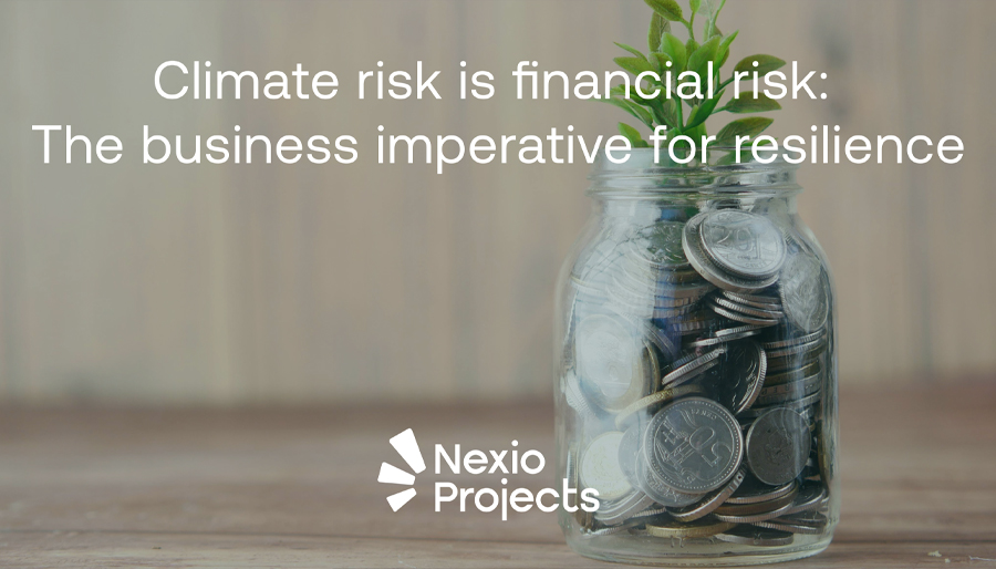 Nexio Projects: Addressing climate risk calls for proactive management