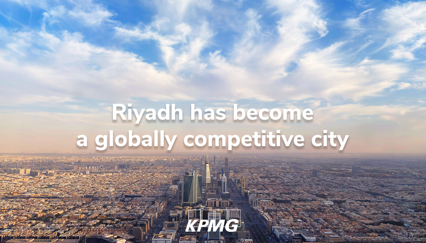 Riyadh has evolved into a ‘globally competitive city’ – and is ready for its next phase