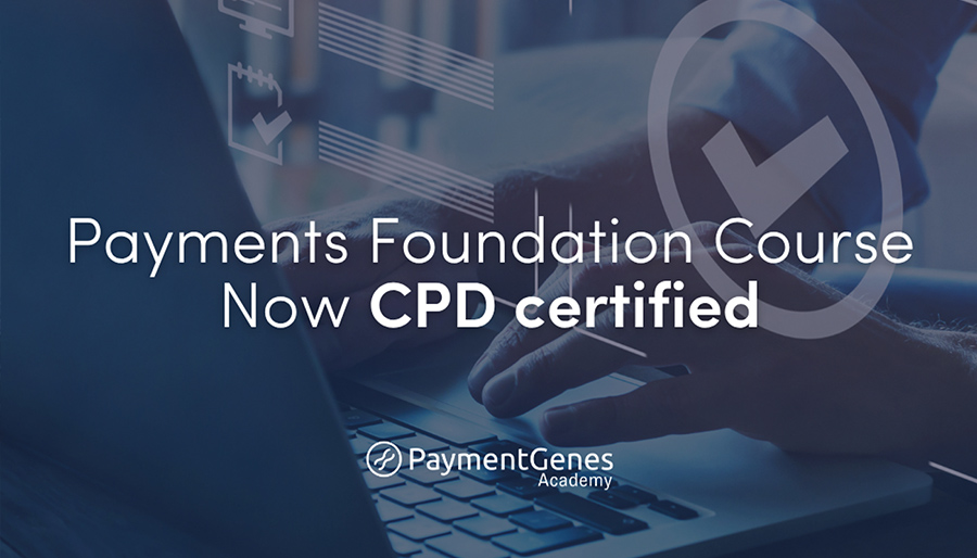 Payments Foundation Course from PaymentGenes receives CPD certification